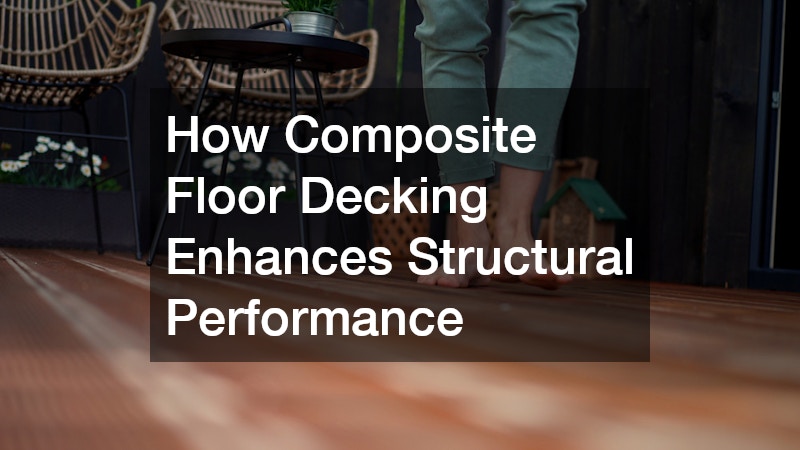 How Composite Floor Decking Enhances Structural Performance